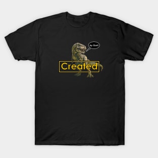 T-Rex Dinosaur Created by God Funny Idea T-Shirt